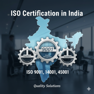 ISO Certification in India – ISO 9001, 14001, 45001 | Quality Solutions
